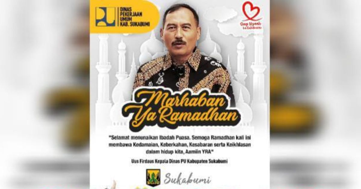 Sambut Ramadan 1447 H, Dinas PU Kabupaten Sukabumi Usung Pesan Kedamaian dan Sukabumi UBARAKAH