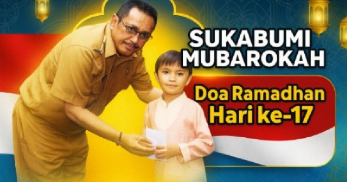 Ramadhan di Sukabumi Mubarokah: Doa Hari ke-17 Menguatkan Iman