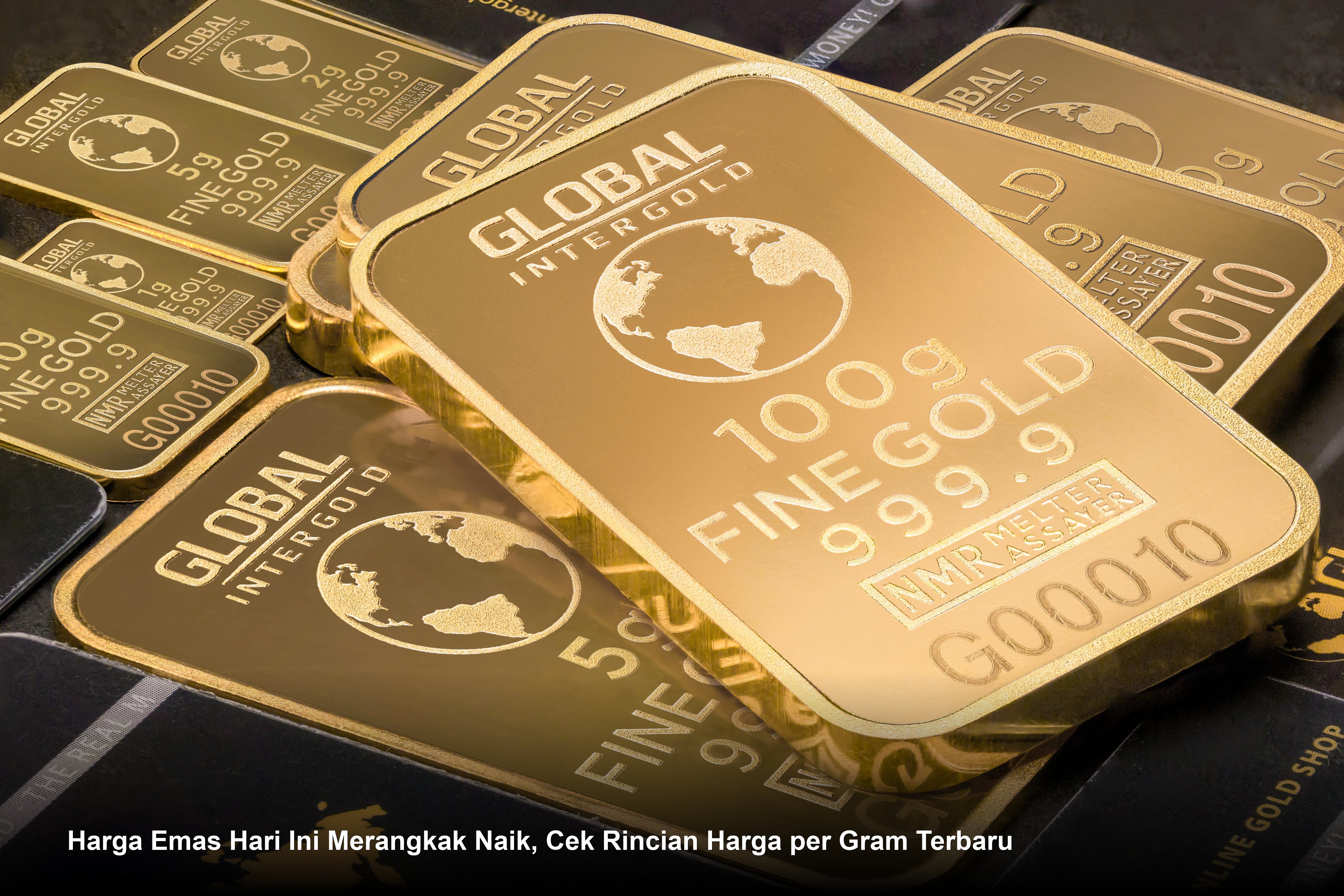 Harga Emas Hari Ini Merangkak Naik, Cek Rincian Harga per Gram Terbaru