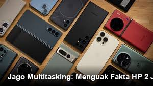 Jago Multitasking: Menguak Fakta HP 2 Jutaan dengan RAM Raksasa